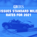 IRS Issues Standard Mileage Rates For 2021